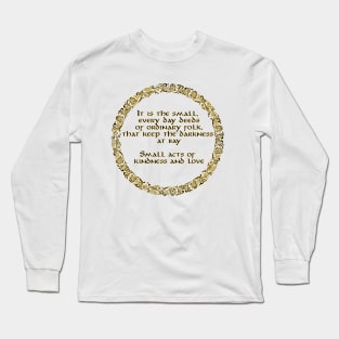 Small Acts Long Sleeve T-Shirt